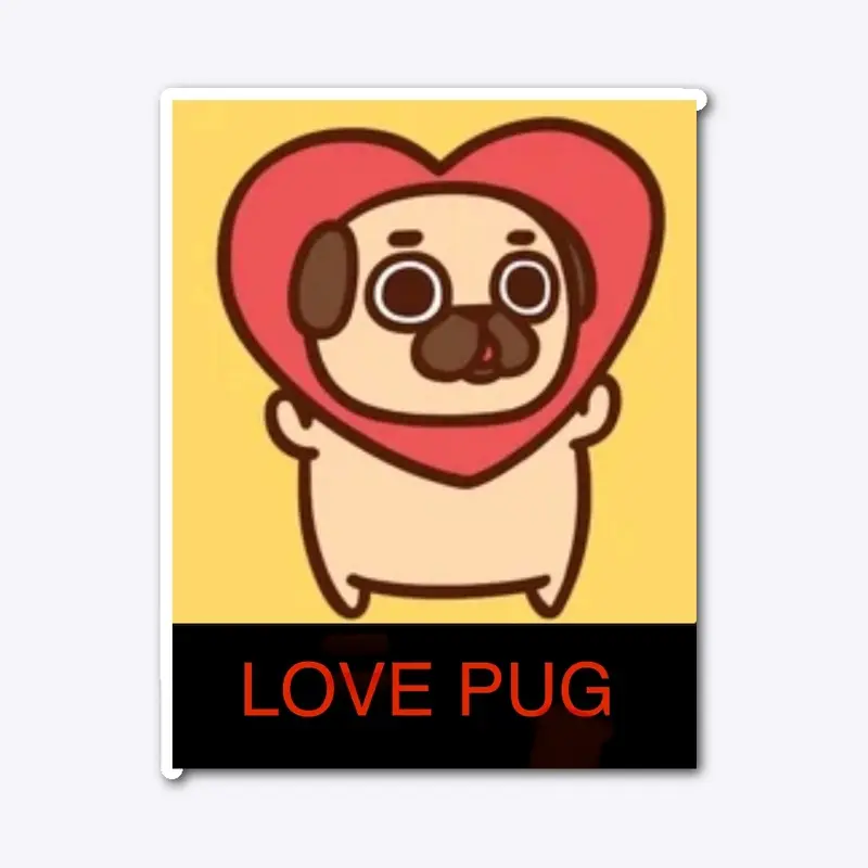 Pug life love 